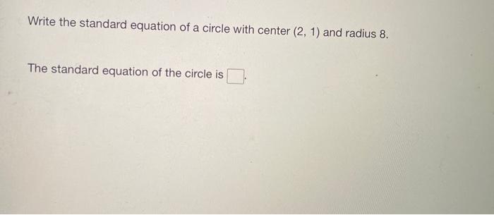 Solved Write the standard equation of a circle with center | Chegg.com