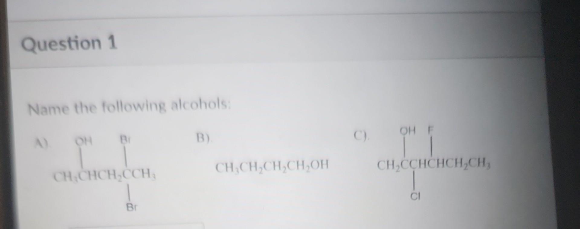 Solved Name The Following Alcohols: | Chegg.com