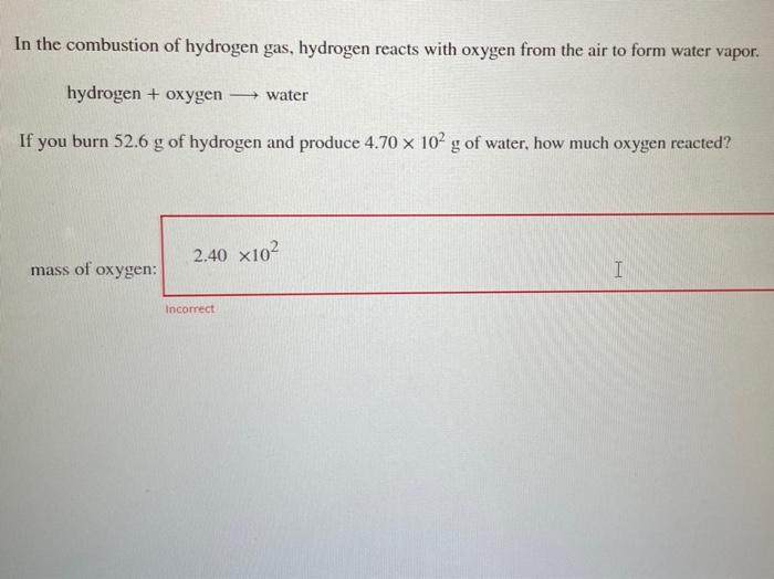 Solved In The Combustion Of Hydrogen Gas Hydrogen Reacts 1941