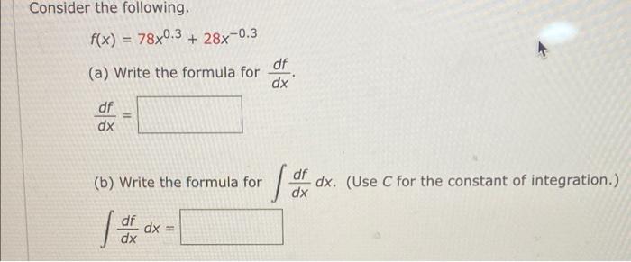 Solved Consider the following. f(x) = 78x0.3 + 28x-0.3 (a) | Chegg.com