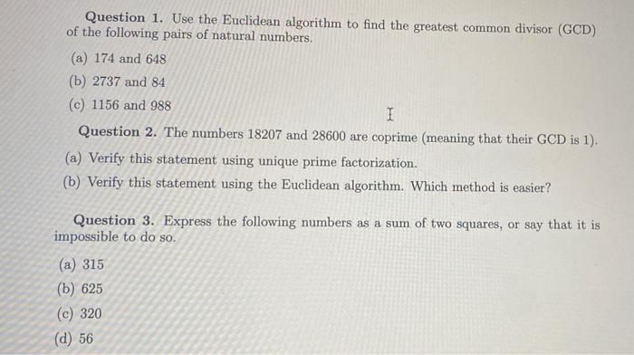 Solved Question 1. Use the Euclidean algorithm to find the | Chegg.com