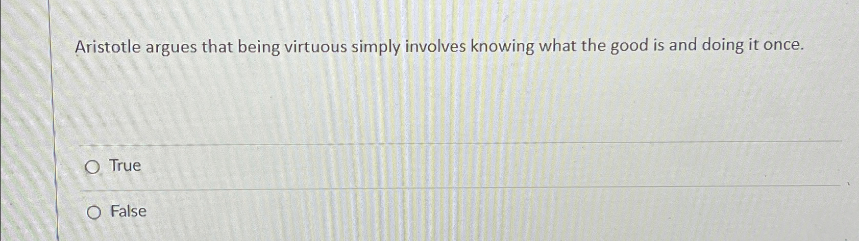 Solved Aristotle argues that being virtuous simply involves | Chegg.com