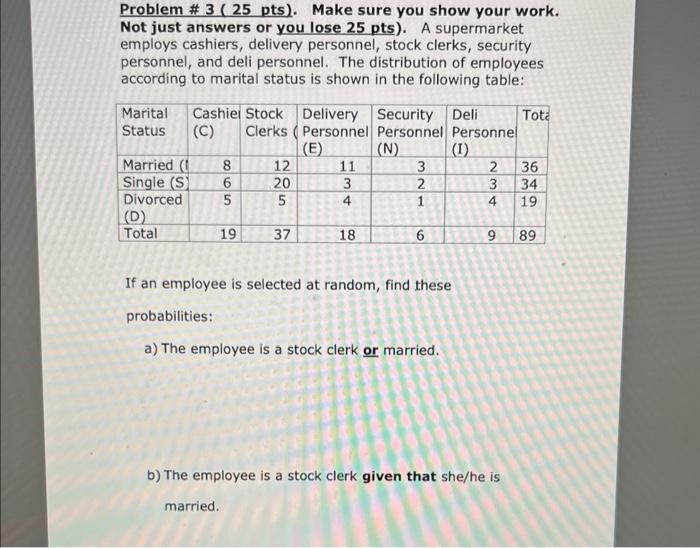 Solved Problem # 3 (25 pts). Make sure you show your work. | Chegg.com