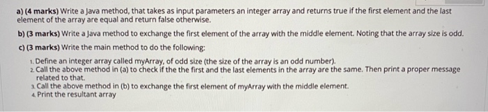 Solved a) (4 marks) Write a Java method, that takes as input | Chegg.com