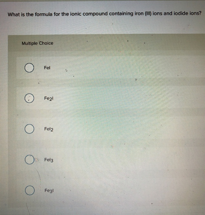 Solved What is the formula for the ionic compound containing