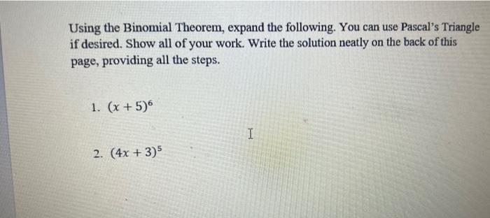 Solved Using The Binomial Theorem, Expand The Following. You | Chegg.com