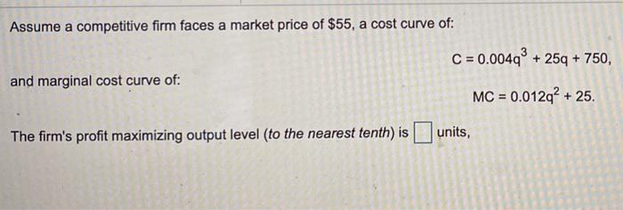 Solved Assume a competitive firm faces a market price of | Chegg.com