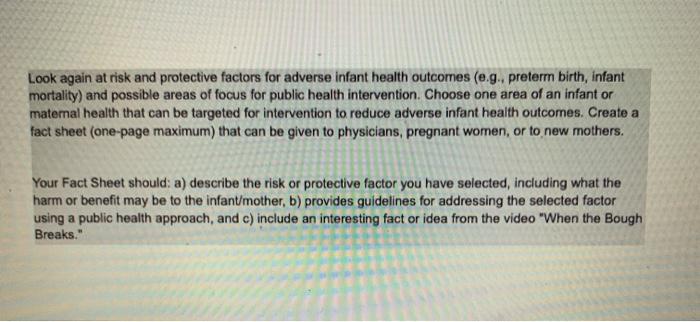 Look again at risk and protective factors for adverse infant health outcomes (e.g., preterm birth, infant mortality) and poss