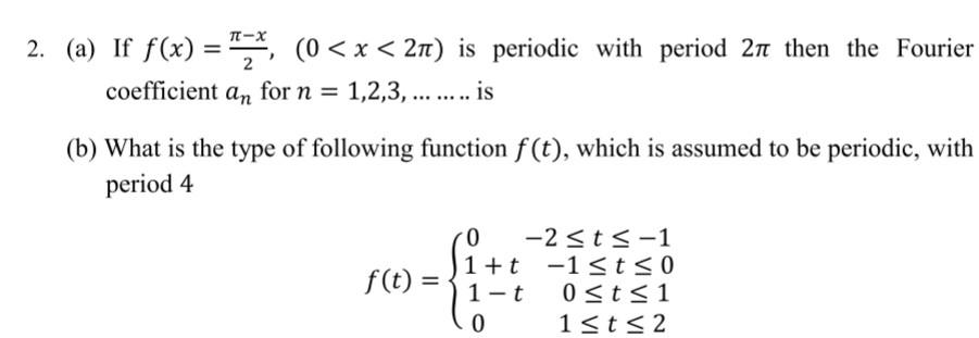 Solved 2. (a) If f(x)=2π−x,(0 | Chegg.com