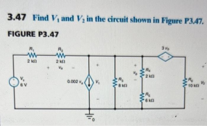 Solved find V1 and V2 in the circuit shown in figure 3.47 | Chegg.com