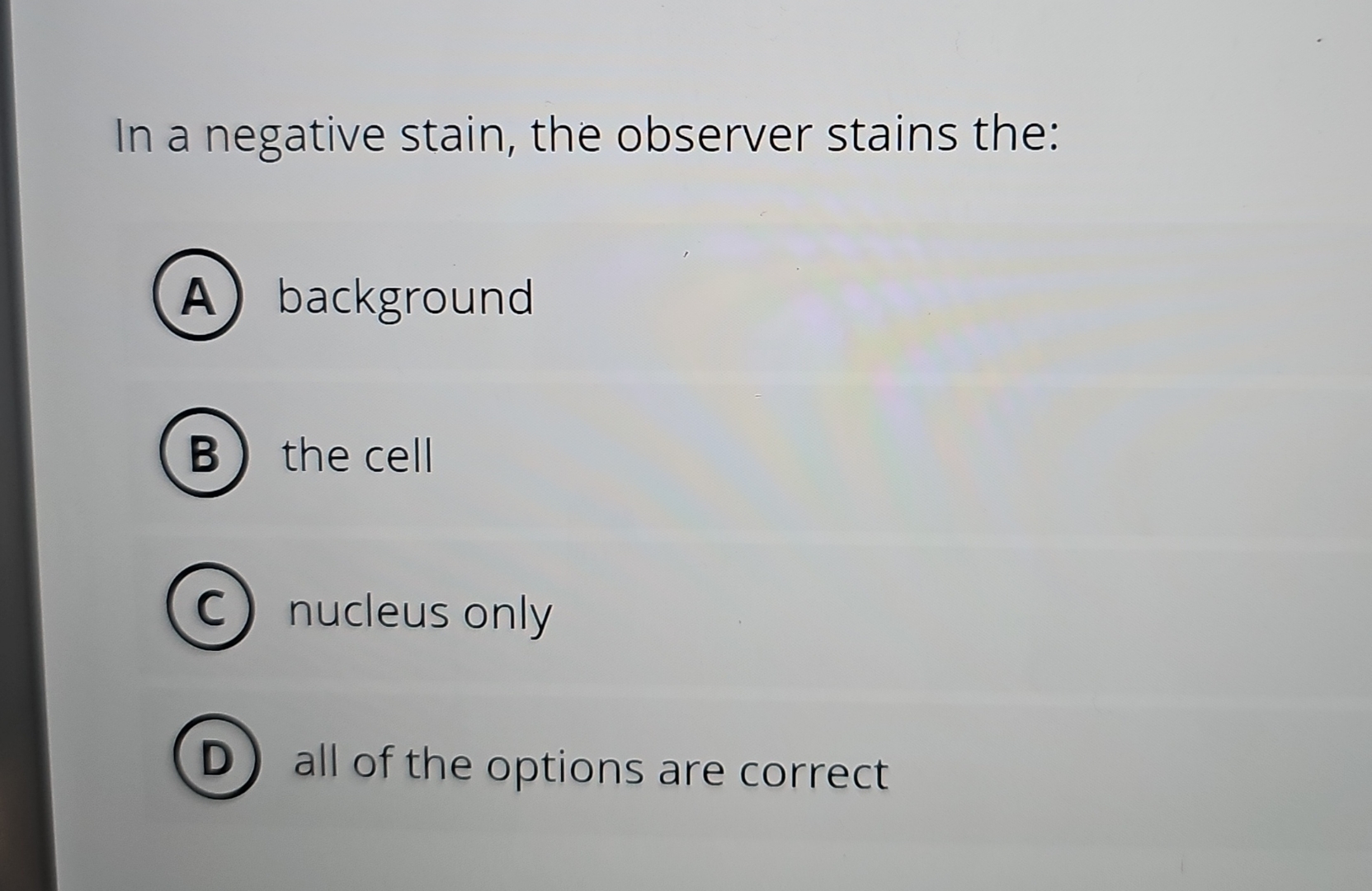 Solved In a negative stain, the observer stains | Chegg.com