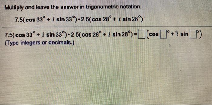 Solved Multiply and leave the answer in trigonometric | Chegg.com