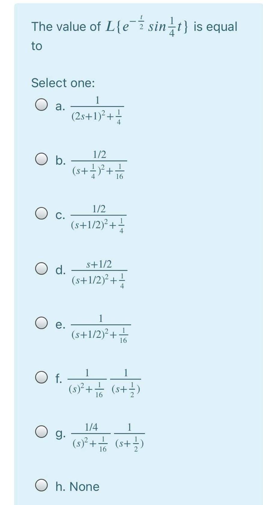 Solved The Value Of L E Z Sinat Is Equal To Select One Chegg Com