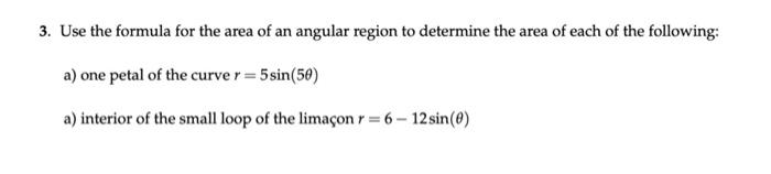 Solved 3. Use the formula for the area of an angular region | Chegg.com