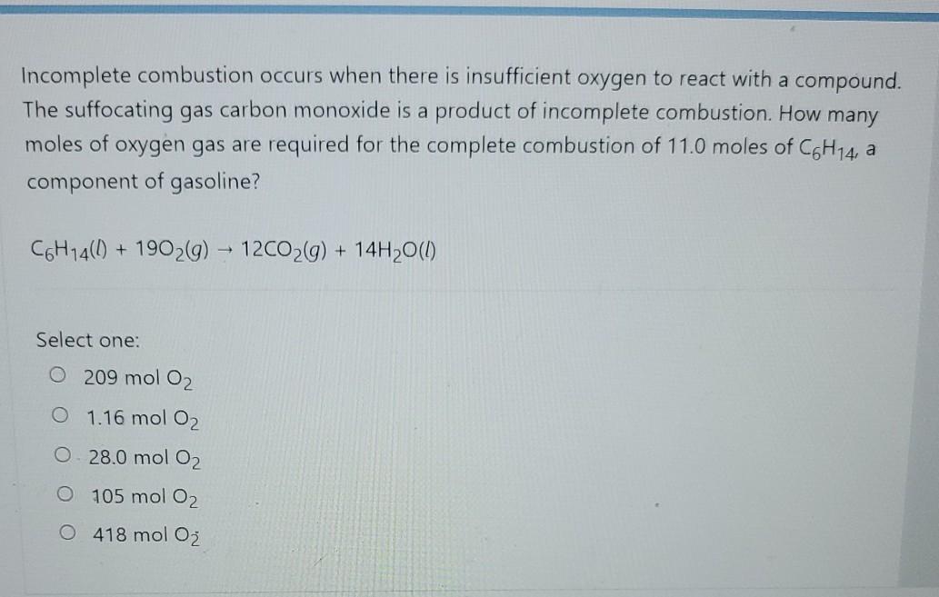 Solved Incomplete combustion occurs when there is | Chegg.com