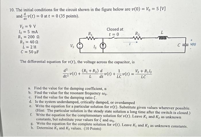 Solved 10. The initial conditions for the circuit shown in | Chegg.com