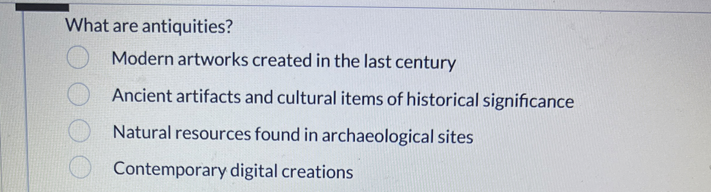 Solved What are antiquities?Modern artworks created in the