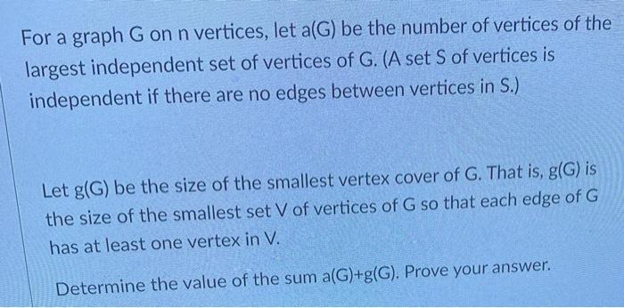 Solved For a graph G on n vertices, let a(G) be the number | Chegg.com
