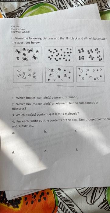 Solved E. Given The Following Pictures And That B= Black And | Chegg.com