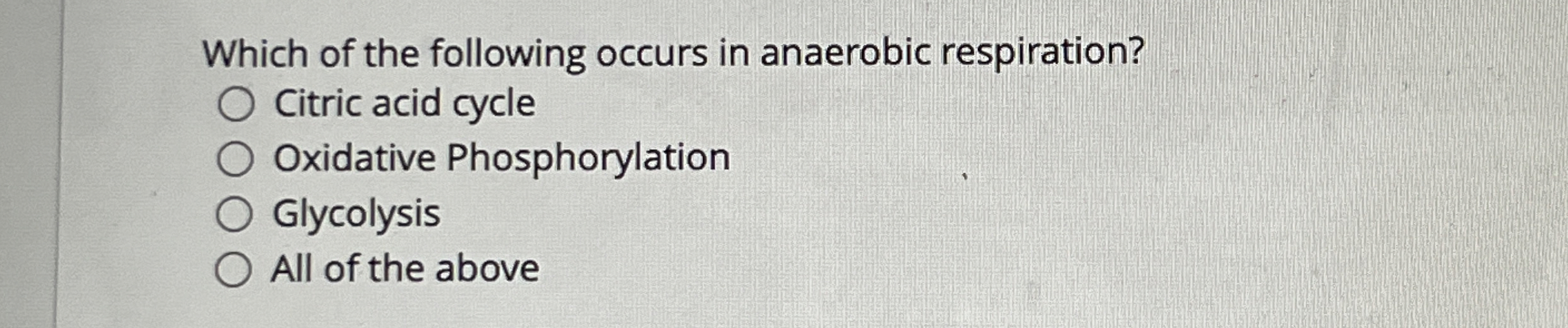 Solved Which of the following occurs in anaerobic | Chegg.com