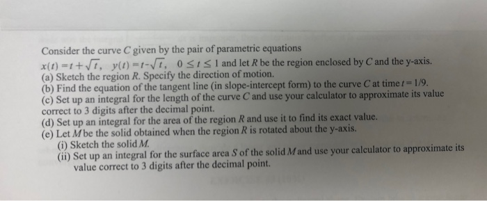 Solved Consider the curve C given by the pair of parametric | Chegg.com