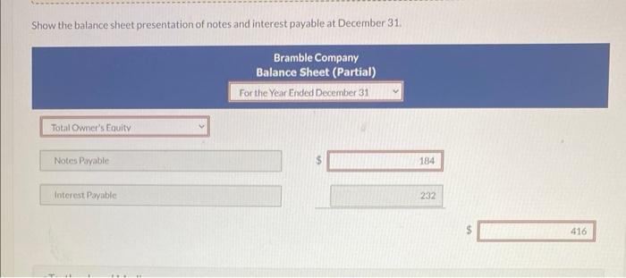 Show the balance sheet presentation of notes and interest payable at December 31.