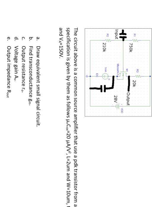 Solved The circuit above is a common source amplifier that | Chegg.com