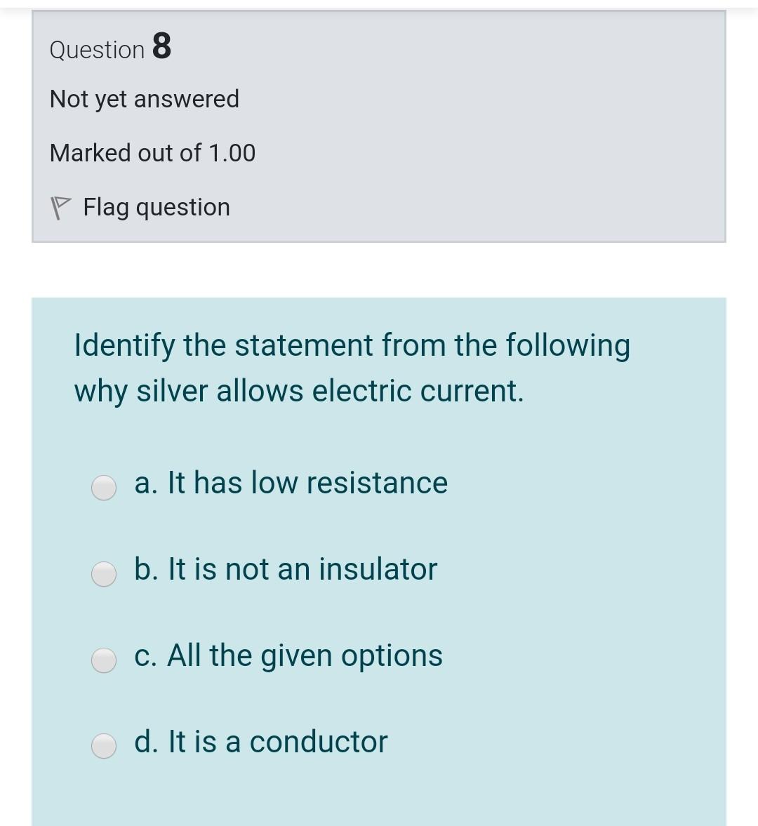 Solved Question 8 Not yet answered Marked out of 1 00 Flag Chegg com