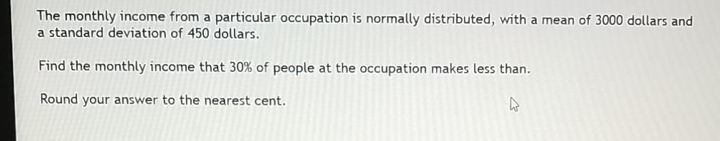 Solved The monthly income from a particular occupation is | Chegg.com
