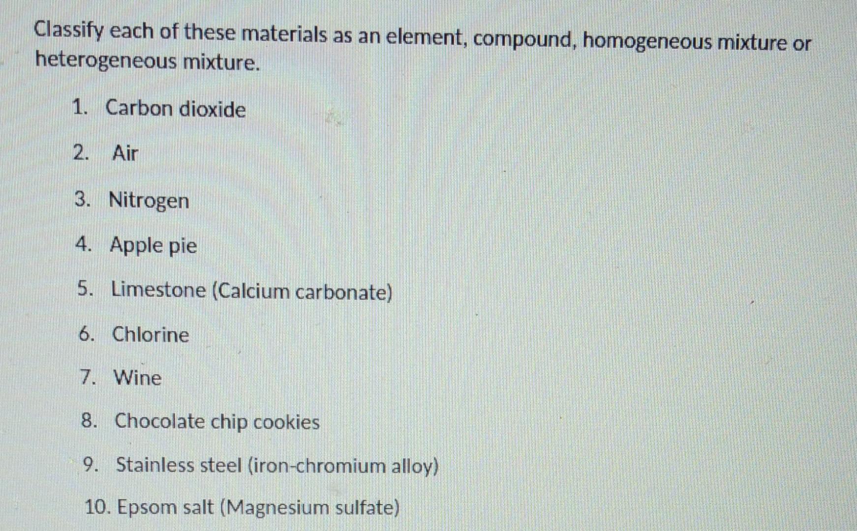 Solved Classify each of these materials as an element, | Chegg.com