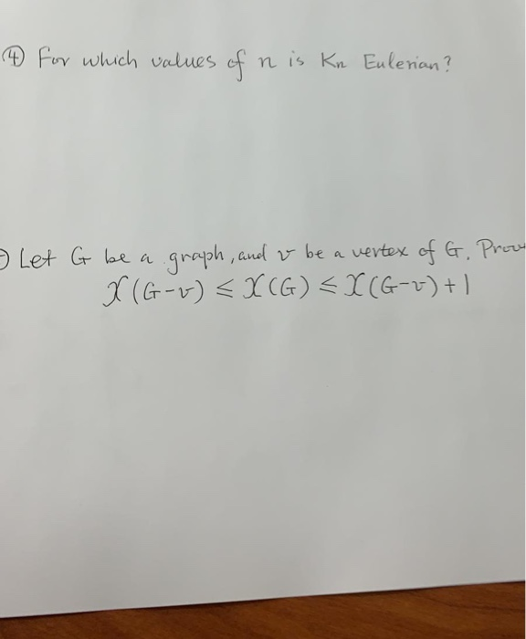 Solved 0 For Which Values Of N Is Kn Eulerian Let G Be Chegg Com