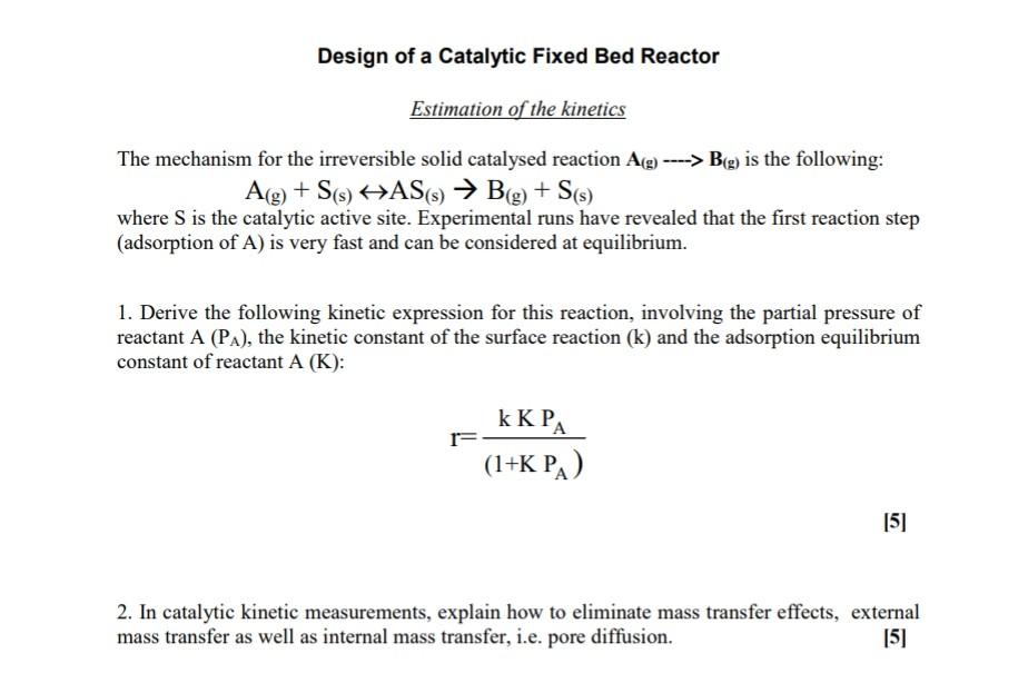 Solved Design of a Catalytic Fixed Bed Reactor Estimation of | Chegg.com