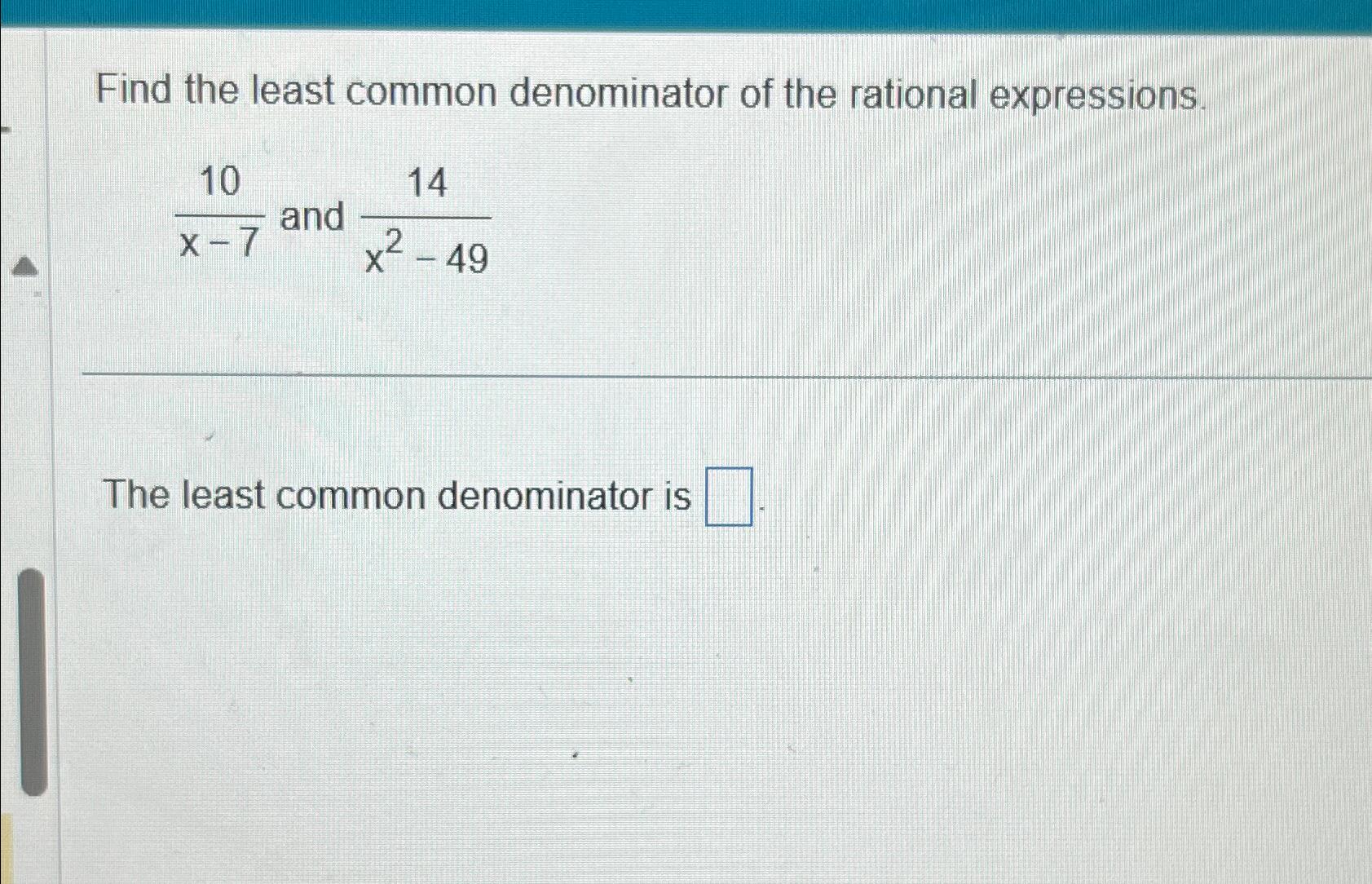 find the least common denominator of 2 7 and 3 10