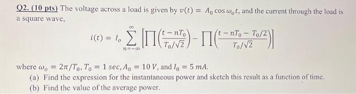 Solved Q2. (10 pts) The voltage across a load is given by | Chegg.com