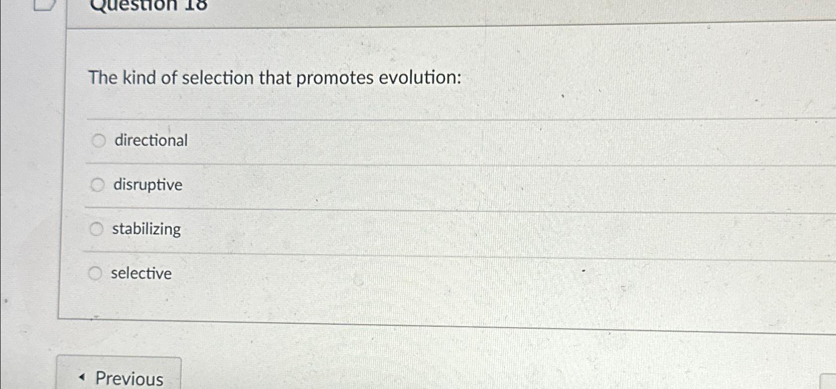 Solved The kind of selection that promotes