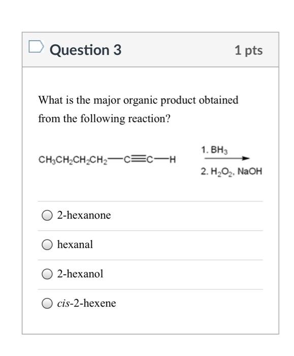 Solved Question 1 1 pts What is the major organic product | Chegg.com
