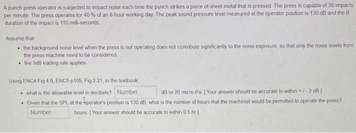 Solved A Punch Press Operator Is Subjected To Impact Noise 