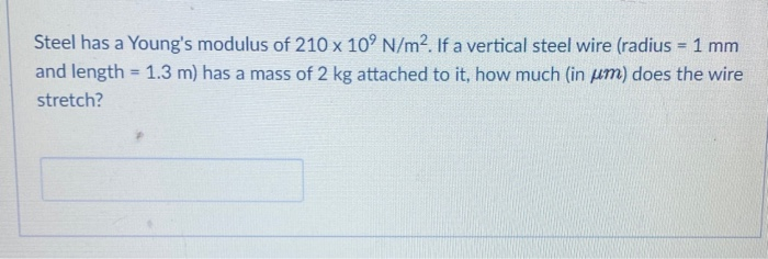 Solved Steel has a Young's modulus of 210 x 10' N/m2. If a | Chegg.com
