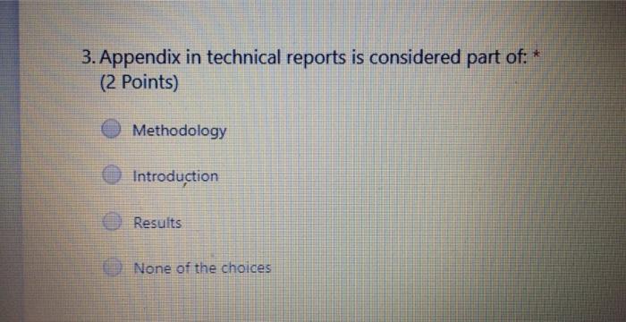 Solved 3. Appendix in technical reports is considered part | Chegg.com