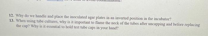 Solved 12. Why do we handle and place the inoculated agar | Chegg.com