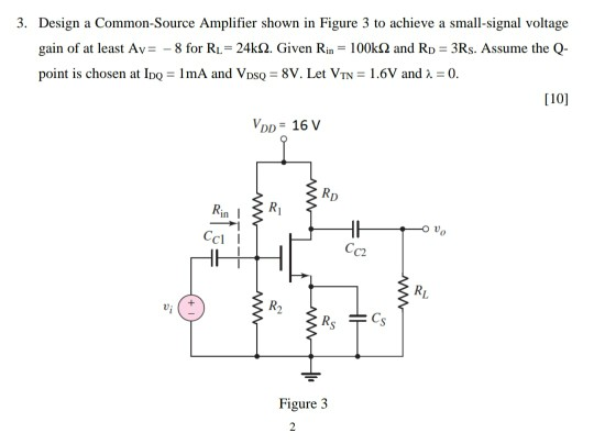 Solved 3. Design A Common-Source Amplifier Shown In Figure 3 | Chegg.com