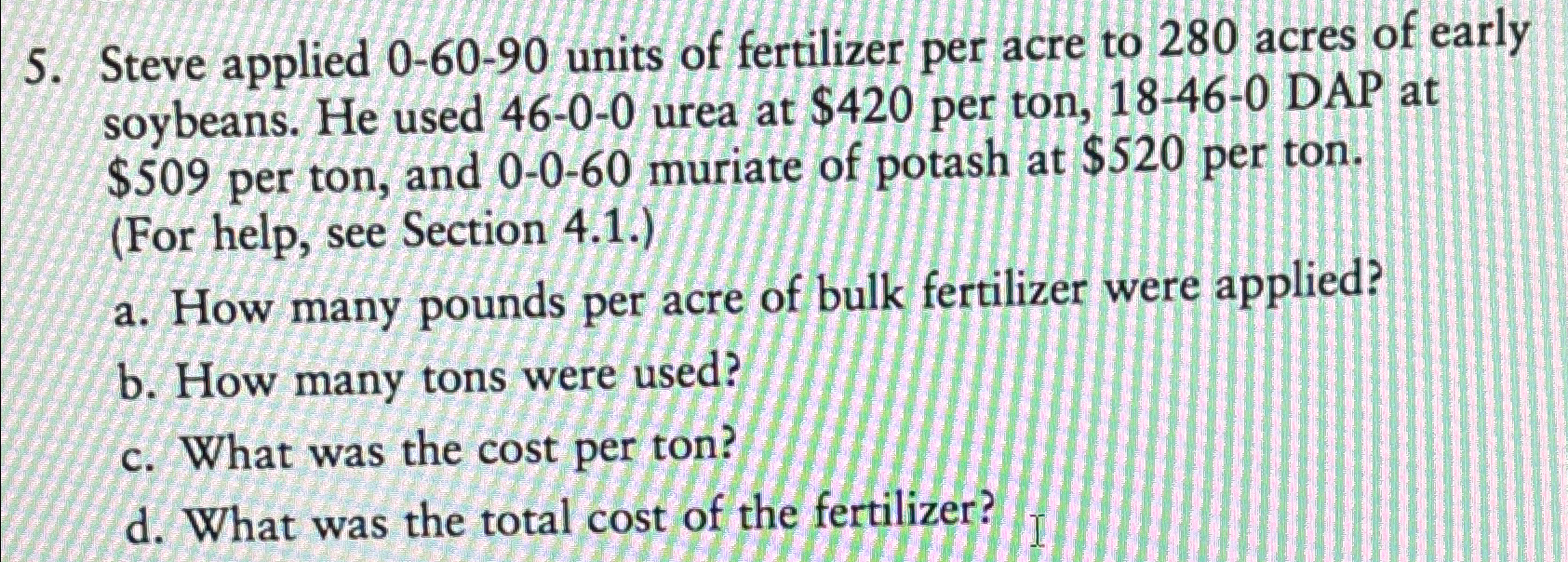 Solved Steve applied 06090 ﻿units of fertilizer per acre