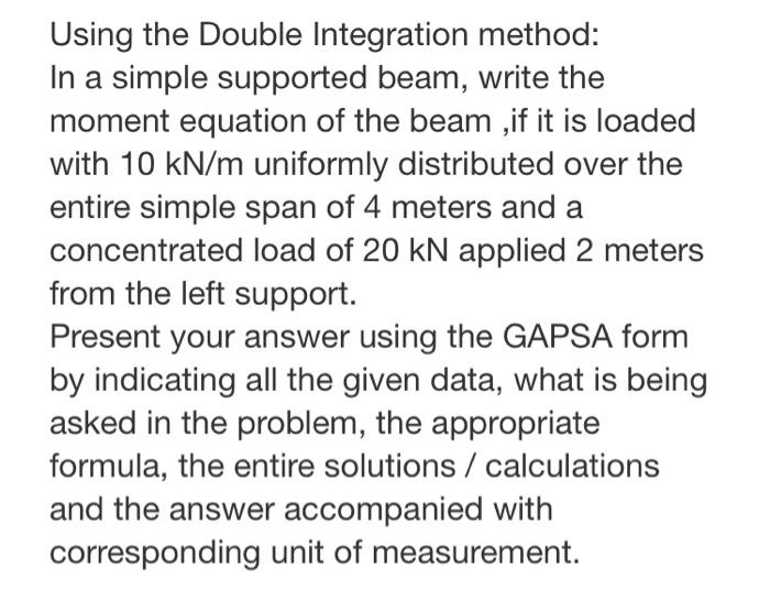 Using the Double Integration method: In a simple supported beam, write the moment equation of the beam , if it is loaded with