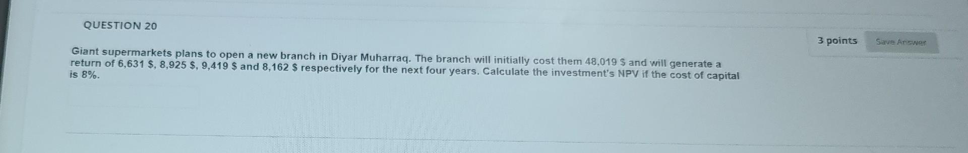 Solved QUESTION 20 3 points Save Answer Giant supermarkets | Chegg.com