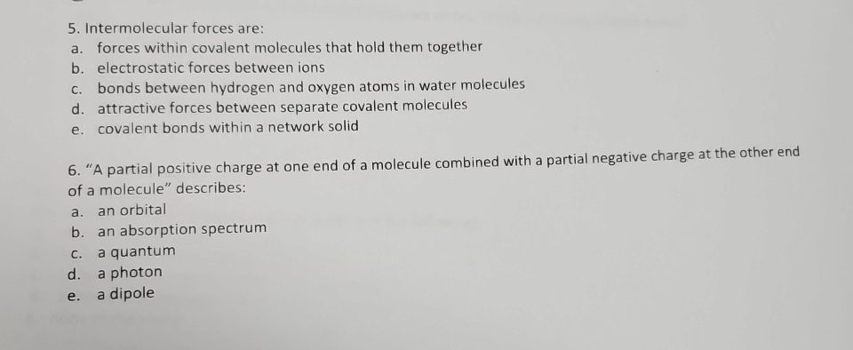 Solved Intermolecular forces are:a. ﻿forces within covalent | Chegg.com