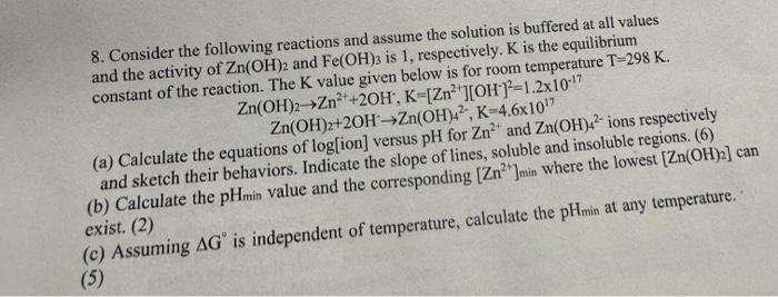 Solved 8. Consider The Following Reactions And Assume The | Chegg.com