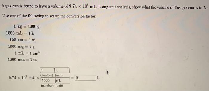 Solved A Gas Can Is Found To Have A Volume Of 9 74 X 109 Ml Chegg Com