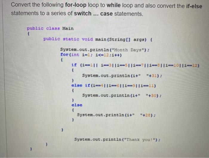 Solved Convert the following for-loop loop to while loop and | Chegg.com