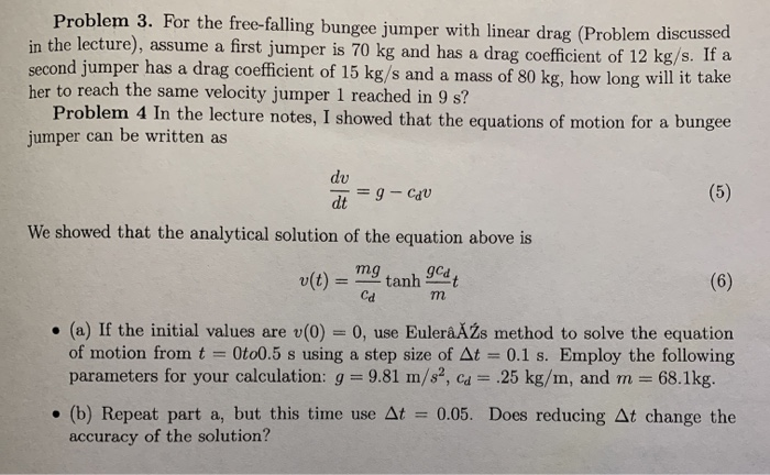 Solved Problem 3. For The Free-falling Bungee Jumper With | Chegg.com