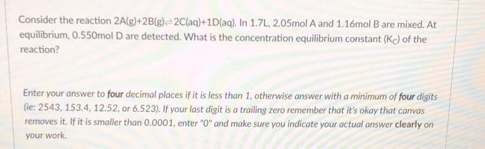Solved Consider the reaction 2A(g)+2B(g)=2(aq) +1D(aq). In | Chegg.com